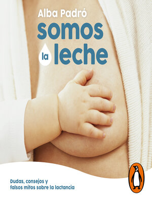 cover image of Somos la leche